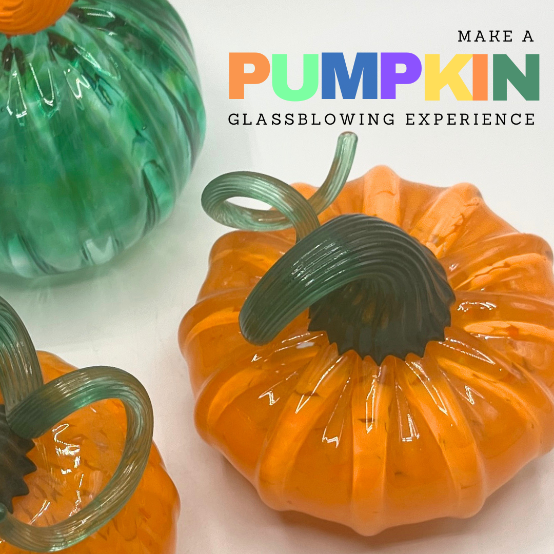 Make a Pumpkin<br> Glassblowing Experience<br>Saturday, October 25, 2025