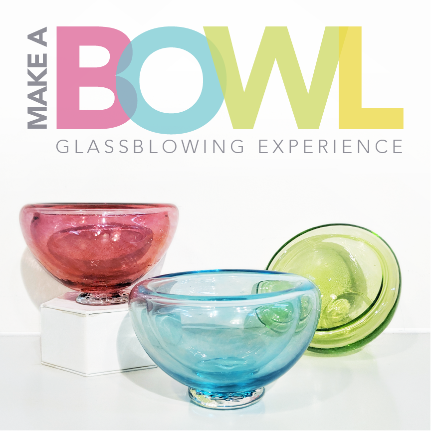 Make A Bowl<br>Glassblowing Experience<br>Saturday September 27, 2025